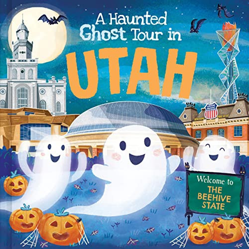 A Haunted Ghost Tour in Utah by Gabriele Tafuni, Louise Martin, 9781728267425