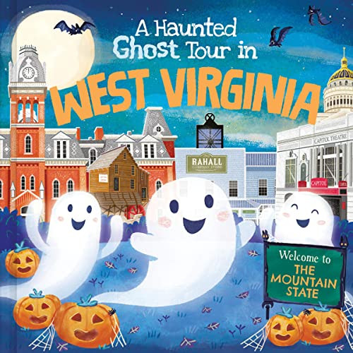 A Haunted Ghost Tour in West Virginia by Gabriele Tafuni, Louise Martin, 9781728267470