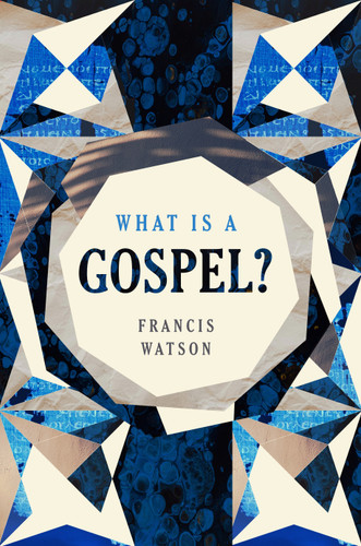 What Is a Gospel? by Francis Watson, 9780802872920