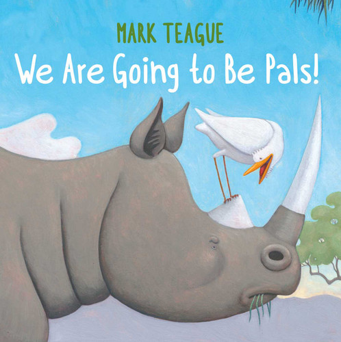 We Are Going to Be Pals! by Mark Teague, Mark Teague, 9781665911863
