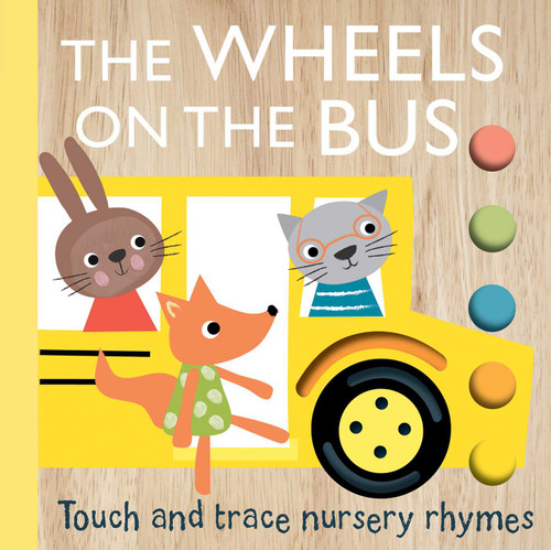 Touch and Trace Nursery Rhymes: The Wheels on the Bus by Emily Bannister, 9781667204505