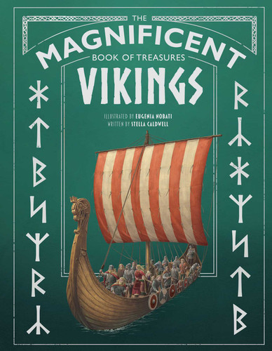 The Magnificent Book of Treasures: Vikings by Stella Caldwell, Eugenia Nobati, 9781681889023