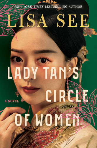 Lady Tan's Circle of Women (A Novel) by Lisa See, 9781982117085