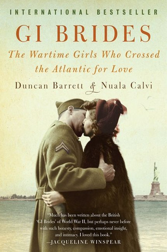 GI Brides (The Wartime Girls Who Crossed the Atlantic for Love) by Duncan Barrett, Nuala Calvi, 9780062328052