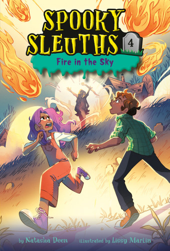 Spooky Sleuths #4: Fire in the Sky by Natasha Deen, Lissy Marlin, 9780593488966