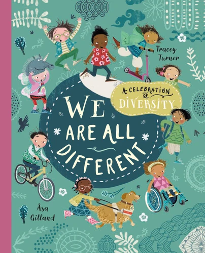 We Are All Different (A Celebration of Diversity!) - 9780753478684 by Åsa Gilland, Tracey Turner, 9780753478684