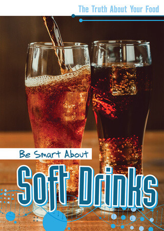 Be Smart About Soft Drinks by Rachael Morlock, 9781502665874