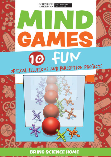 Mind Games (10 Fun Optical Illusions and Perception Projects) by Scientific American Editors, 9781684169603