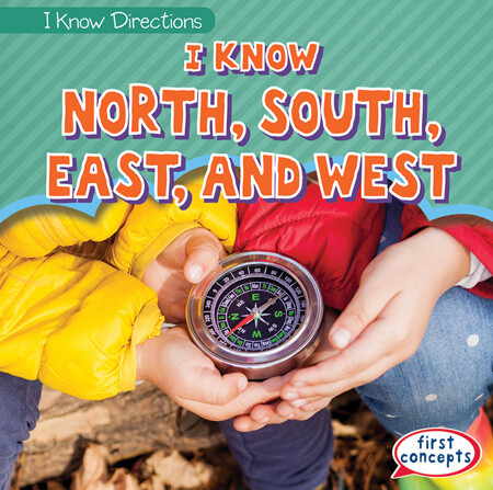I Know North, South, East, and West by Rosie Banks, 9781538282878