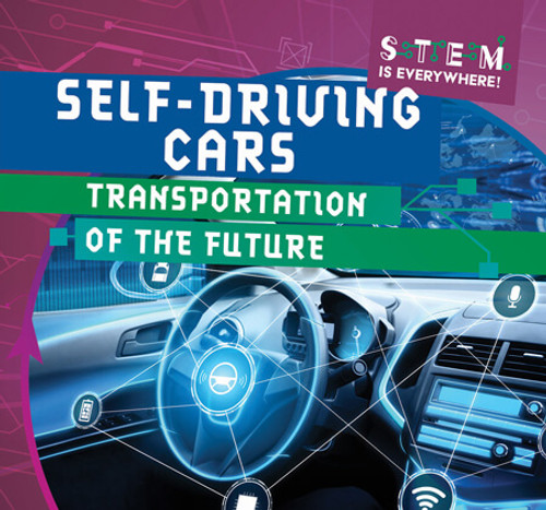 Self-Driving Cars: Transportation of the Future by Emmett Martin, 9781538283554