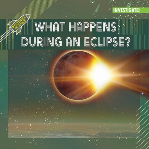 What Happens During an Eclipse? by Jennifer Lombardo, 9781978532915