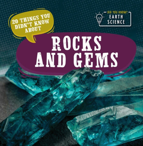 20 Things You Didn't Know About Rocks and Gems by Marie Morrison, 9781538389768