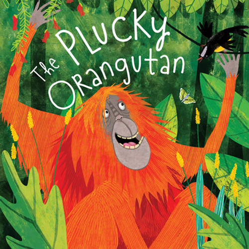 The Plucky Orangutan by Catherine Veitch, Elissambura, 9781538393055 The Plucky Orangutan by Catherine Veitch, Elissambura, 9781538393055