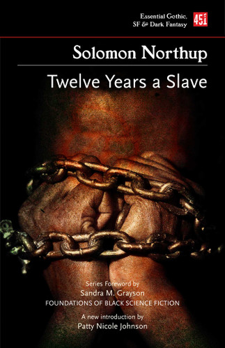 Twelve Years a Slave (New edition) by Solomon Northup, Sandra M. Grayson, Ber Anena, 9781804175798