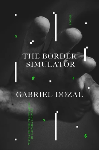 The Border Simulator (Poems) by Gabriel Dozal, Natasha Tiniacos, 9780593447291