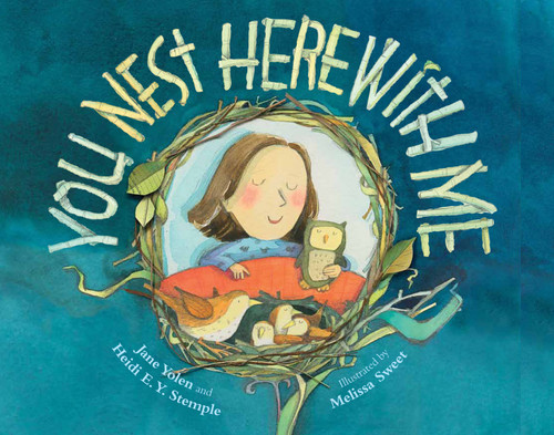 You Nest Here with Me - 9781662620430 by Jane Yolen, Heidi E. Y. Stemple, Melissa Sweet, 9781662620430