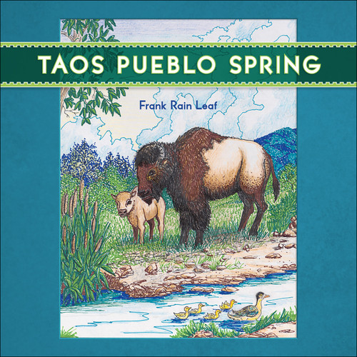 Taos Pueblo Spring by The Taos Pueblo Tiwa Language Program, Frank Rain Leaf, 9781570673658