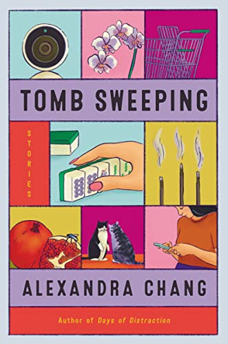 Tomb Sweeping (Stories) by Alexandra Chang, 9780062951847