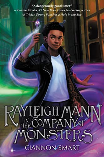 Rayleigh Mann in the Company of Monsters by Ciannon Smart, 9780063081253