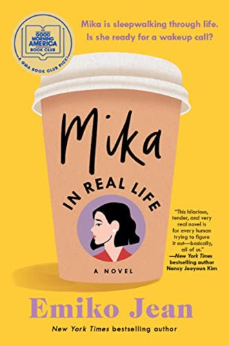 Mika in Real Life (A Good Morning America Book Club Pick) - 9780063215696 by Emiko Jean