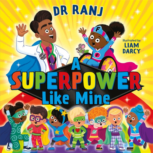 A Superpower Like Mine by Dr. Ranj, 9781444965063