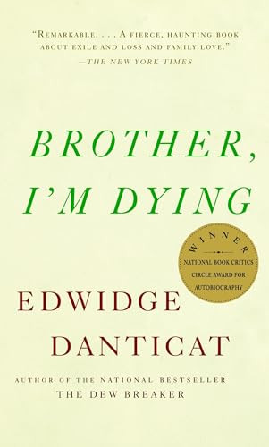 Brother, I'm Dying (National Book Award Finalist) by Edwidge Danticat, 9781400034307