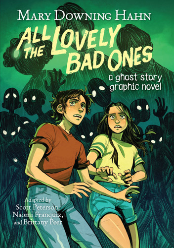 All the Lovely Bad Ones Graphic Novel (A Ghost Story) by Mary Downing Hahn, Scott Peterson, Naomi Franquiz, Brittany Peer, 9780358650133