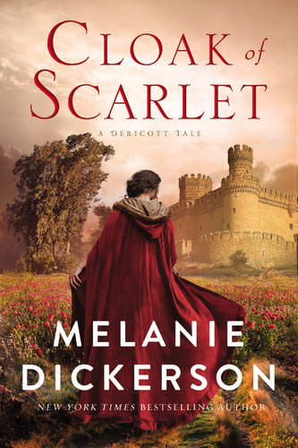 Cloak of Scarlet by Melanie Dickerson, 9780840708199