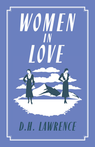 Women in Love (Annotated Edition (Alma Classics Evergreens)) - 9781847498984 by D.H. Lawrence, 9781847498984