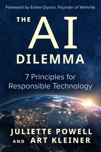 The AI Dilemma (7 Principles for Responsible Technology) by Juliette Powell, Art Kleiner, 9781523004195