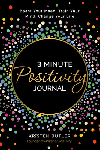 3 Minute Positivity Journal (Boost Your Mood. Train Your Mind. Change Your Life.) by Kristen Butler, 9781737970422 3 Minute Positivity Journal (Boost Your Mood. Train Your Mind. Change Your Life.) by Kristen Butler, 9781737970422