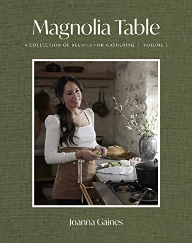 Magnolia Table, Volume 3 (A Collection of Recipes for Gathering) - 9780062820174 by Joanna Gaines