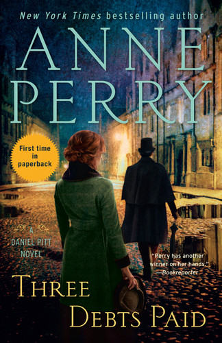 Three Debts Paid (A Daniel Pitt Novel) - 9780593358757 by Anne Perry, 9780593358757 Three Debts Paid (A Daniel Pitt Novel) - 9780593358757 by Anne Perry, 9780593358757