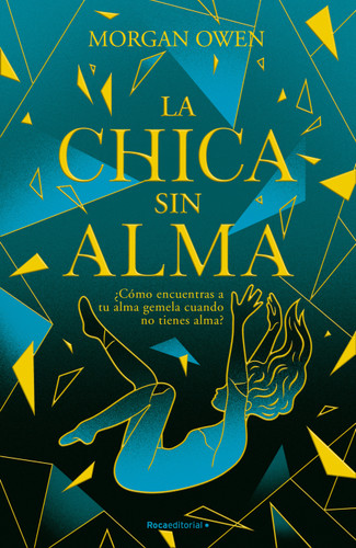 La chica sin alma / The Girl With No Soul (Spanish Edition) by Morgan Owen, 9788419283658