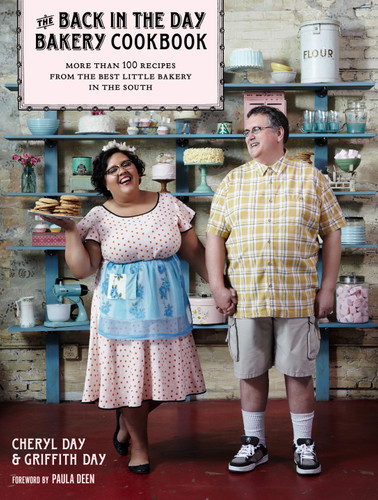 The Back in the Day Bakery Cookbook by Cheryl Day, Griffith Day, 9781579654580