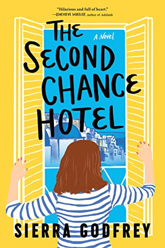 The Second Chance Hotel (A Novel) by Sierra Godfrey, 9781728284569