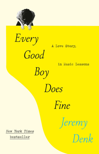 Every Good Boy Does Fine (A Love Story, in Music Lessons) - 9780812985887 by Jeremy Denk, 9780812985887
