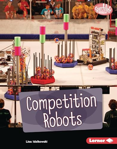 Competition Robots by Lisa Idzikowski, 9781728476766