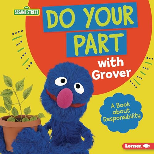 Do Your Part with Grover (A Book about Responsibility) by Katherine Lewis, 9781728486819