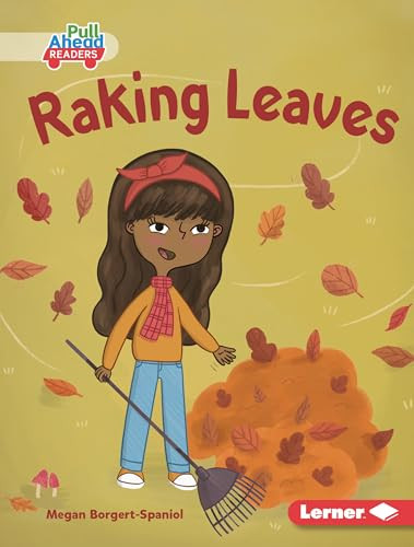 Raking Leaves by Megan Borgert-Spaniol, Felicity Sheldon, 9781728491257