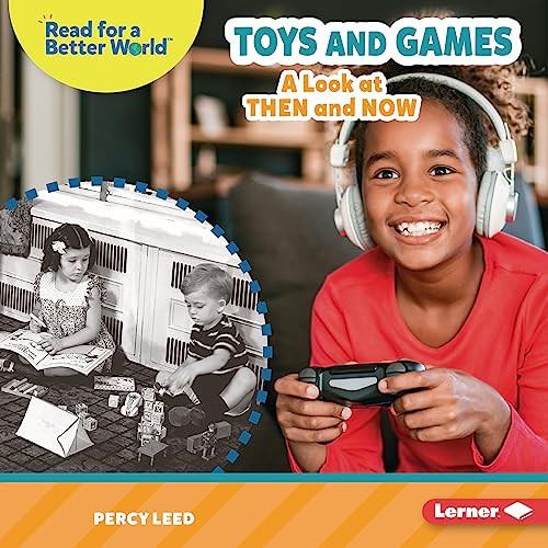 Toys and Games (A Look at Then and Now) by Percy Leed, 9781728491493