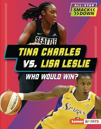 Tina Charles vs. Lisa Leslie (Who Would Win?) by Jon M. Fishman, 9781728492346