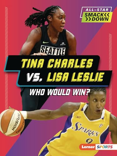 Tina Charles vs. Lisa Leslie (Who Would Win?) - 9798765602478 by Jon M. Fishman, 9798765602478