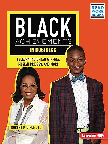 Black Achievements in Business (Celebrating Oprah Winfrey, Moziah Bridges, and More) - 9781728499970 by Robert P. Dixon Jr., 9781728499970