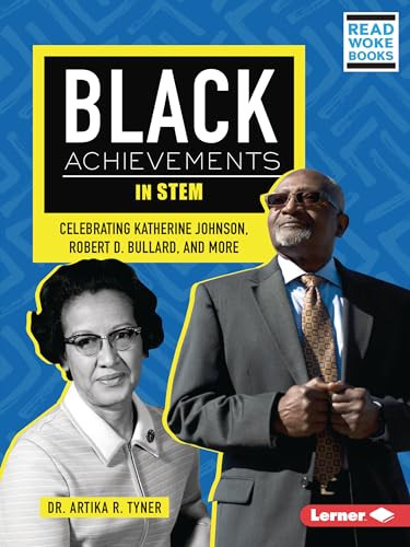 Black Achievements in STEM (Celebrating Katherine Johnson, Robert D. Bullard, and More) - 9798765602492 by Dr. Artika R. Tyner, 9798765602492