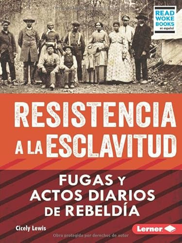 Resistencia a la esclavitud) (Spanish Edition) - 9798765607589 by Cicely Lewis, 9798765607589