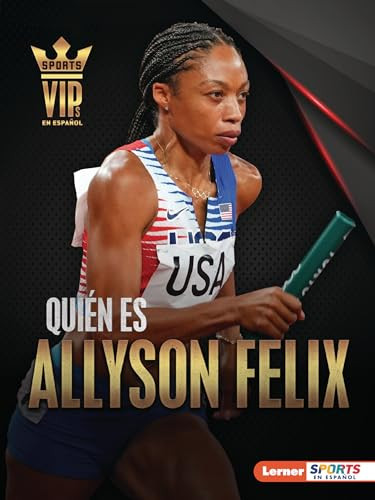 Quién es Allyson Felix (Meet Allyson Felix) (Superestrella del atletismo (Track-and-Field Superstar)) (Spanish Edition) - 9798765607626 by Matt Doeden, 9798765607626 Quién es Allyson Felix (Meet Allyson Felix) (Superestrella del atletismo (Track-and-Field Superstar)) (Spanish Edition) - 9798765607626 by Matt Doeden, 9798765607626