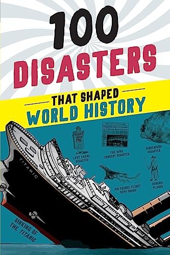 100 Disasters That Shaped World History by Joanne Mattern, 9781728290089