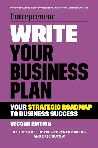 Write Your Business Plan (A Step-By-Step Guide to Build Your Business) by The Staff of Entrepreneur Media, Eric Butow, Jesse Draper, 9781642011586