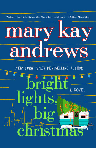 Bright Lights, Big Christmas (A Novel) by Mary Kay Andrews, 9781250285812